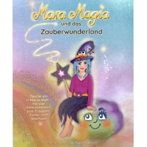 „Mara Magia und das Zauberwunderland“ - Das Buch